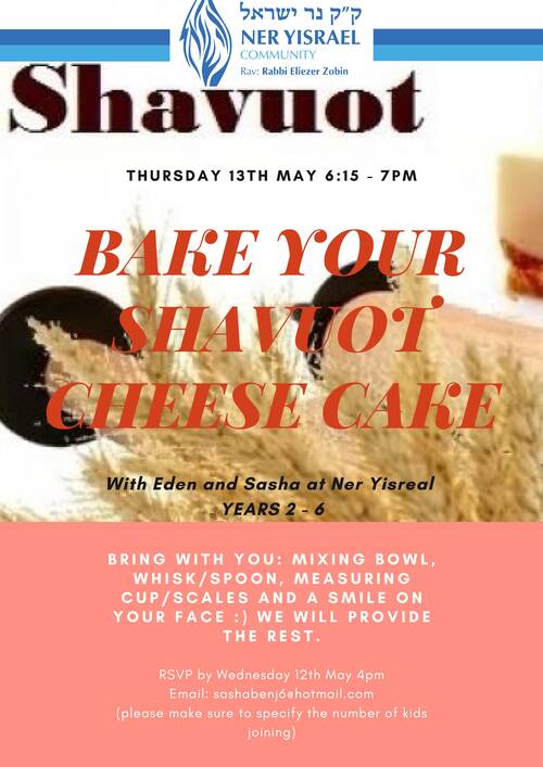 Banner Image for Bake your own Shavuot Cheese Cake with Eden & Sasha - Year 2-6